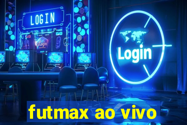 futmax ao vivo